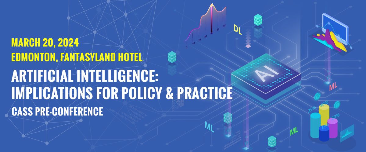 ARTIFICIAL INTELLIGENCE: IMPLICATIONS FOR POLICY & PRACTICE